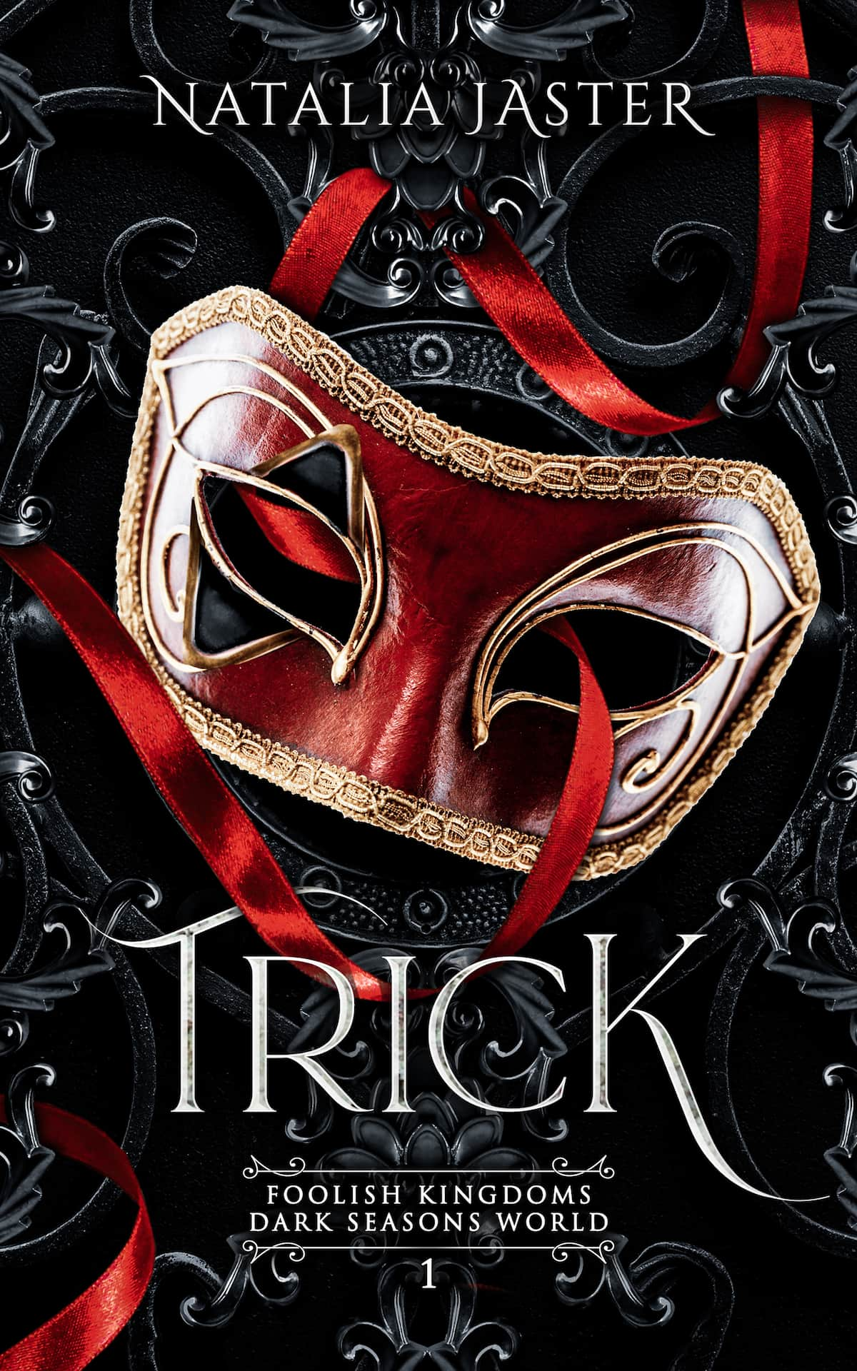 Cover of Trick, a novel by Natalia Jaster in the 'Foolish Kingdoms Dark Seasons World' Series